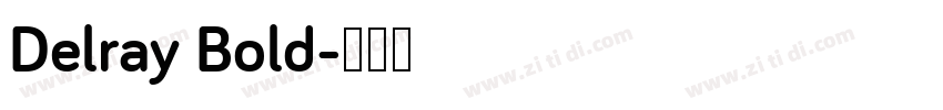 Delray Bold字体转换